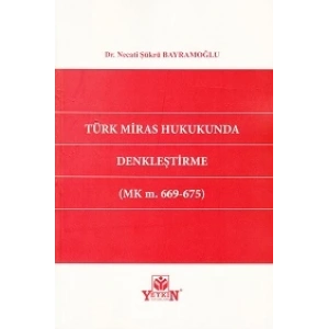 Türk Miras Hukukunda Denkleştirme (MK m. 669 – 675)