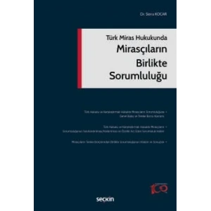 Türk Miras HukukundaMirasçıların Birlikte Sorumluluğu