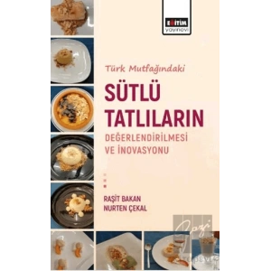Türk Mutfagındaki Sütlü Tatlıların Değerlendirilmesi
