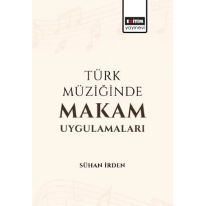 Türk Müziğinde Makam Uygulamaları