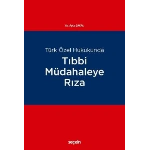 Türk Özel HukukundaTıbbi Müdahaleye Rıza