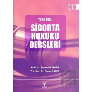 Türk Özel Sigorta Hukuku Dersleri