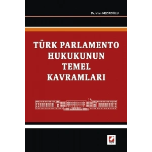 Türk Parlamento Hukukunun Temel Kavramları