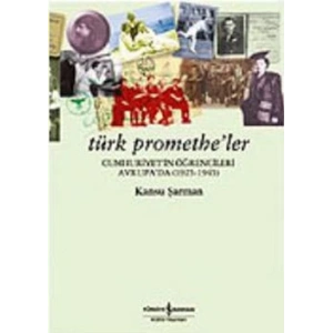 Türk Promethe’ler