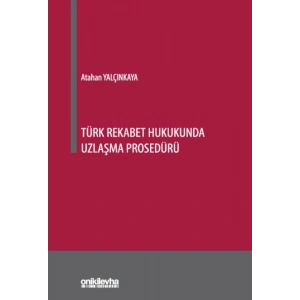 Türk Rekabet Hukukunda Uzlaşma Prosedürü