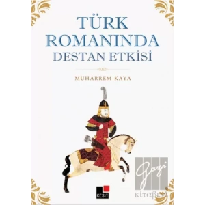 Türk Romanında Destan Etkisi