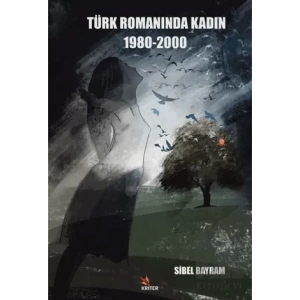 Türk Romanında Kadın 1980-2000