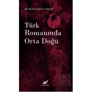 Türk Romanında Orta Doğu