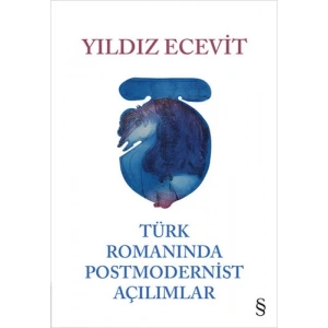 Türk Romanında Postmodernist Açılımlar
