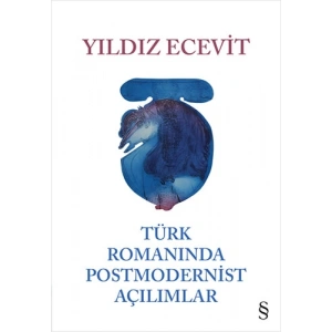 Türk Romanında Postmodernist Açılımlar (Ciltli)