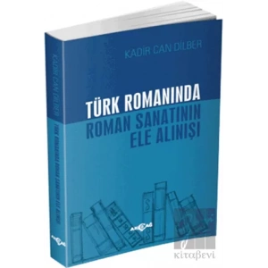 Türk Romanında Roman Sanatının Ele Alınışı