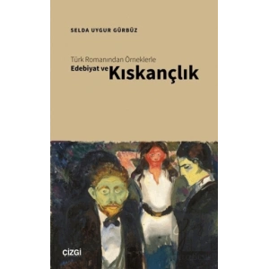 Türk Romanından Örneklerle Edebiyat ve Kıskançlık