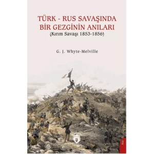 Türk - Rus Savaşında Bir Gezginin Anıları (Kırım Savaşı 1853-1856)
