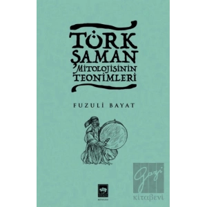 Türk Şaman Mitolojisinin Teonimleri