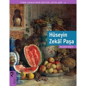 Türk Sanatının Büyük Ustaları 6 - Hüseyin Zekai Paşa