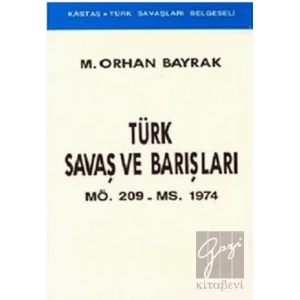 Türk Savaş ve Barışları MÖ. 209 - MS. 1974