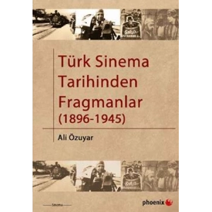 Türk Sinema Tarihinden Fragmanlar (1896-1945)