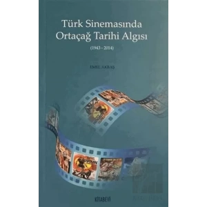 Türk Sinemasında Ortaçağ Tarihi Algısı