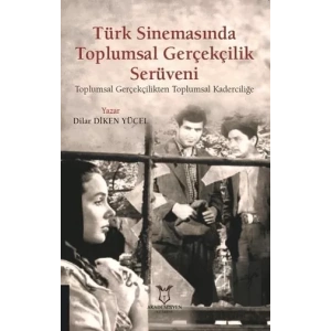 Türk Sinemasında Toplumsal Gerçekçilik Serüveni