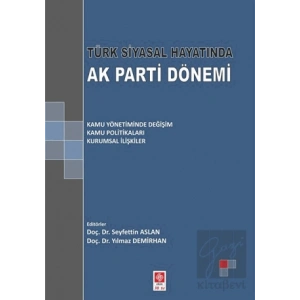 Türk Siyasal Hayatında Ak Parti Dönemi