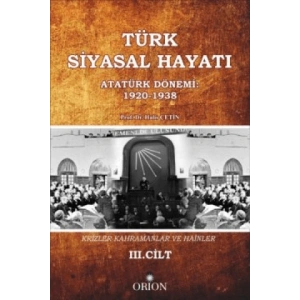 Türk Siyasal Hayatında Krizler Kahramanlar ve Hainler 3. Cilt