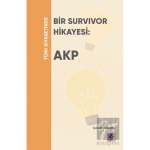 Türk Siyasetinde Bir Survivor Hikayesi: AKP