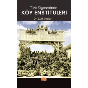 Türk Siyasetinde Köy Enstitüleri