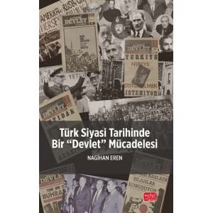 Türk Siyasi Tarihinde Bir “Devlet” Mücadelesi