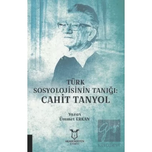 Türk Sosyolojisinin Tanığı: Cahit Tanyol