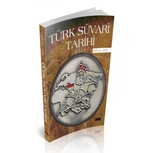 Türk Süvari Tarihi - Rıdvan Bal