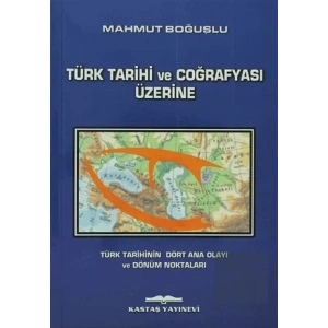 Türk Tarihi ve Coğrafyası Üzerine