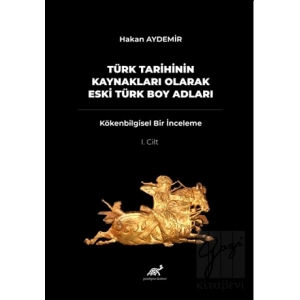 Türk Tarihinin Kaynakları Olarak Eski Türk Boy Adları