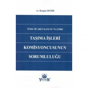 Türk Ticaret Kanunana Göre Taşıma İşleri Komisyonunun Sorumluluğu
