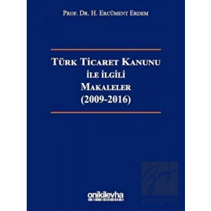 Türk Ticaret Kanunu ile İlgili Makaleler (2009-2016)