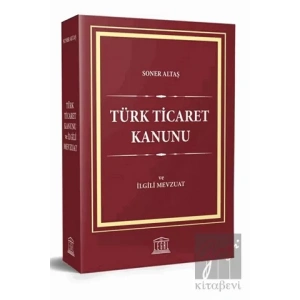 Türk Ticaret Kanunu ve İlgili Mevzuat