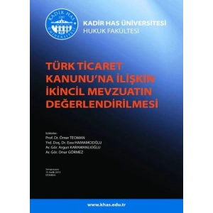 Türk Ticaret Kanunu’na İlişkin İkincil Mevzuatın Değerlendirilmesi Sempozyumu