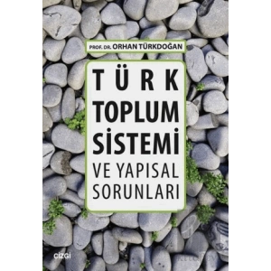 Türk Toplum Sistemi ve Yapısal Sorunları