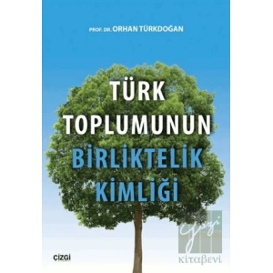 Türk Toplumunun Birliktelik Kimliği