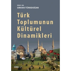 Türk Toplumunun Kültürel Dinamikleri
