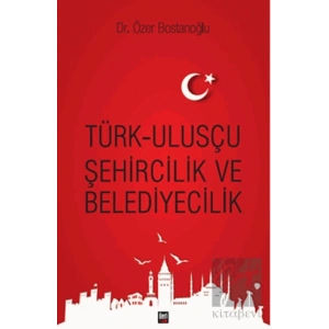 Türk Ulusçu Şehircilik ve Belediyecilik