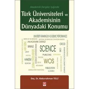 Türk Üniversiteleri ve Akademisinin Dünyadaki Konumu Abdurrahman Telli