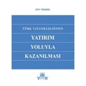 Türk Vatandaşlığının Yatırım Yoluyla Kazanılması