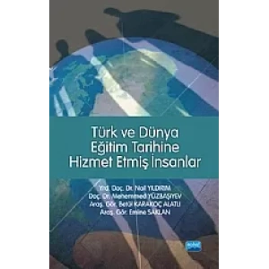 Türk ve Dünya Eğitim Tarihine Hizmet Etmiş İnsanlar