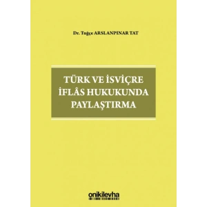 Türk ve İsviçre İflas Hukukunda Paylaştırma