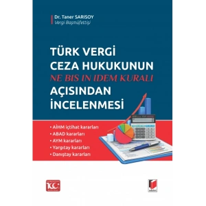 Türk Vergi Ceza Hukukunun Açısından İncelenmesi