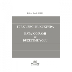 Türk Vergi Hukukunda Hata Kavramı Ve Düzeltme Yolu