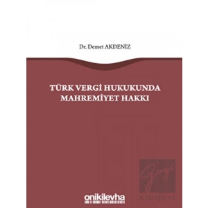 Türk Vergi Hukukunda Mahremiyet Hakkı