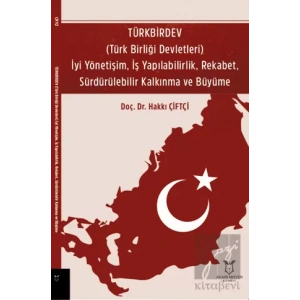 TÜRKBİRDEV (Türk Birliği Devletleri) İyi Yönetişim, İş Yapılabilirlik, Rekabet, Sürdürülebilir Kalkınma ve Büyüme