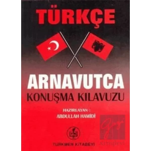Türkçe - Arnavutça Konuşma Kılavuzu