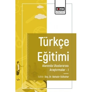 Türkçe Eğitimi Alanında Uluslararası Araştırmaları I